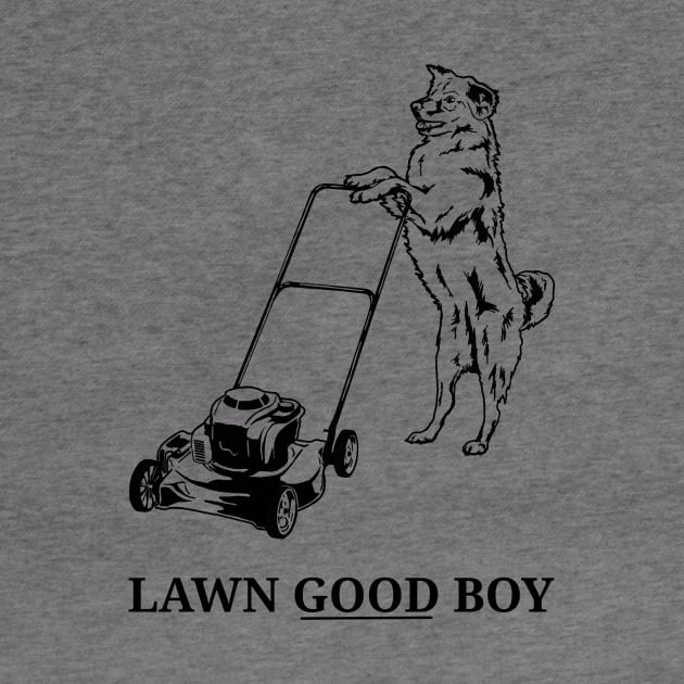 Lawn Good Boy by PulpAfflictionArt79